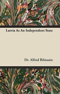 Bokomslag för "Latvia As An Independent State"