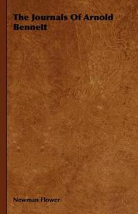 The Journals Of Arnold Bennett