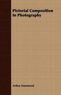 Kirjan kansi "Pictorial Composition in Photography"