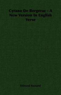Cyrano De Bergerac - A New Version In English Verse