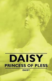 Daisy - Princess Of Pless