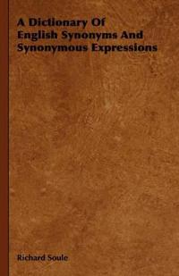 A Dictionary Of English Synonyms And Synonymous Expressions