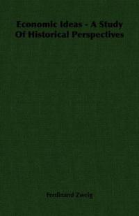 Economic Ideas - A Study Of Historical Perspectives