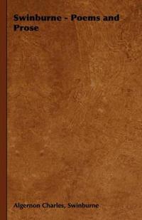 Swinburne - Poems and Prose