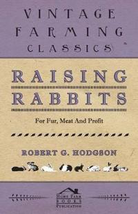 Bokomslag för "Raising Rabbits For Fur, Meat And Profit"