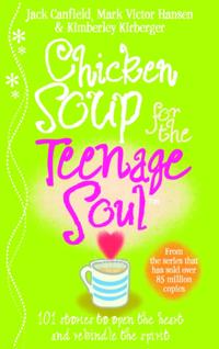 Chicken Soup For The Teenage Soul