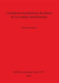 Cazadores-recolectores de altura en los Andes Meridionales