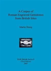 A Corpus of Roman Engraved Gemstones from British Sites