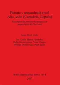 Paisaje y arqueología en el Alto Asón (Cantabria España)