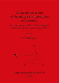 Archaeometric  and  Archaeological Approaches  to  Ceramics
