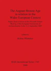 The Aegean Bronze Age in Relation to the Wider European Context