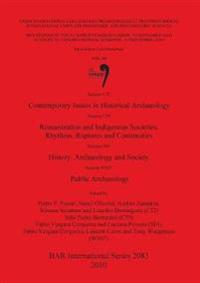 Session C32: Contemporary Issues in Historical Archaeology; Session C55: Romanization and Indigenous Societies. Rhythms Ruptures and Continuities; Ses