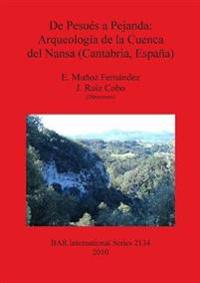 De Pesués a Pejanda: Arqueología de la Cuenca del Nansa (Cantabria España)