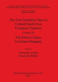 The First Neolithic Sites in Central/South-East European Transect