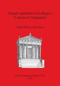 Templi capitolini nella Regio I (Latium et Campania)