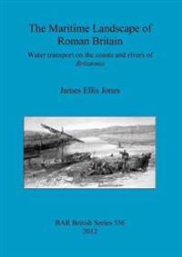 The maritime landscape of Roman Britain