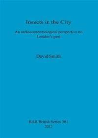 Insects in the City: An archaeoentomological perspective on London's past