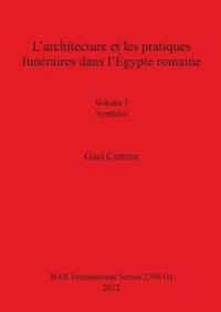 L'architecture et les pratiques funéraires dans l'Égypte romaine