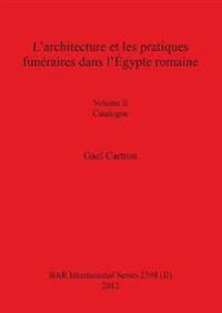 L'architecture et les pratiques funéraires dans l'Égypte romaine