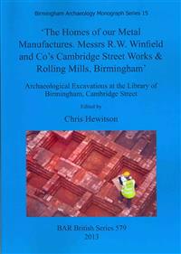 The Homes of our Metal Manufactures. Messrs R.W. Winfield and Co's Cambridge Street Works & Rolling Mills Birmingham'