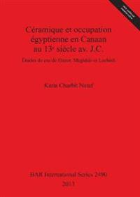 Céramique et occupation égyptienne en Canaan au 13e siècle av. J.C.