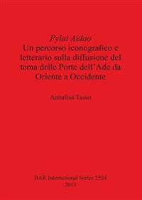 Pylai Aidao: Un percorso iconografico e letterario sulla diffusione del tema delle Porte dell'Ade da Oriente a Occidente