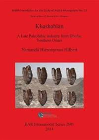 The Khashabian: a Late Paleolithic Industry from Dhofar southern Oman