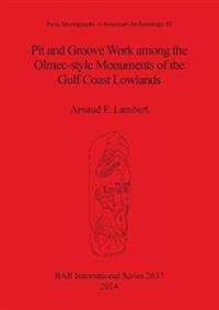 Pit and groove work among the Olmec-style monuments of the Gulf Coast lowlands