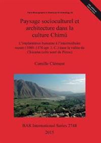 Paysage socioculturel et architecture dans la culture Chimú