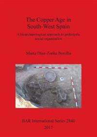 The The Copper Age in South-West Spain