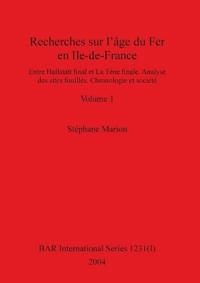 Recherches sur l'âge du Fer en Ile-de-France, Volume I