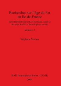 Recherches sur l'âge du Fer en Ile-de-France, Volume II