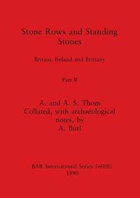 Stone Rows and Standing Stones, Part II