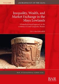 Inequality, Wealth, and Market Exchange in the Maya Lowlands