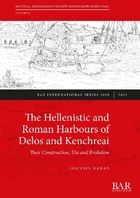 The Hellenistic and Roman harbours of Delos and Kenchreai