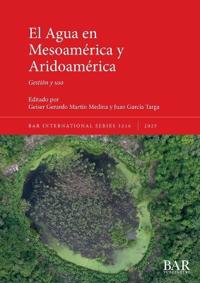 El Agua en Mesoamérica y Aridoamérica