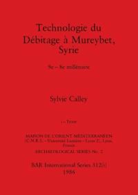 Technologie du Débitage à Mureybet, Syrie, Part i