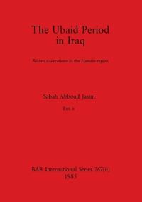 The Ubaid Period in Iraq, Part ii
