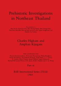 Prehistoric Investigations in Northeast Thailand, Part iii
