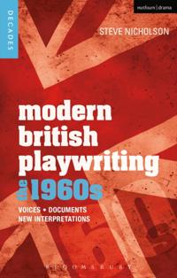 Decades of Modern British Playwriting
