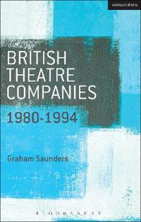 Bokomslag for "British Theatre Companies: 1980-1994"