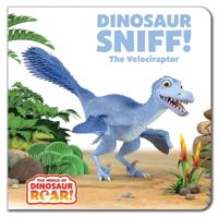 The World of Dinosaur Roar!: Dinosaur Sniff! The Velociraptor: Book 15