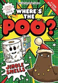 Where's the Poo? - A Comic Book Story: Jingle Smells!