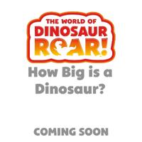 World of Dinosaur Roar: How Big is a Dinosaur?