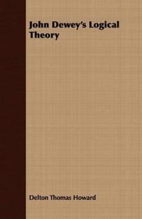 John Dewey's Logical Theory