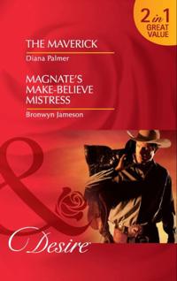 Maverick / Magnate's Make-Believe Mistress