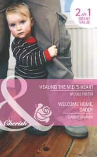 Healing The Md's Heart / Welcome Home, Daddy