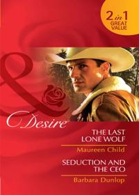 Last Lone Wolf / Seduction And The Ceo