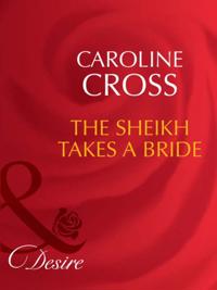 Sheikh Takes A Bride