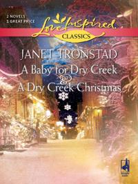 Baby For Dry Creek And A Dry Creek Christmas